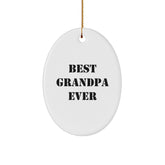 Funny Grandpa Gifts - 'Best Grandpa Ever' Oval Ornament, White, Perfect for Christmas, Gifts from Friends and Family - Image 1
